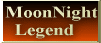 MoonNight Legend